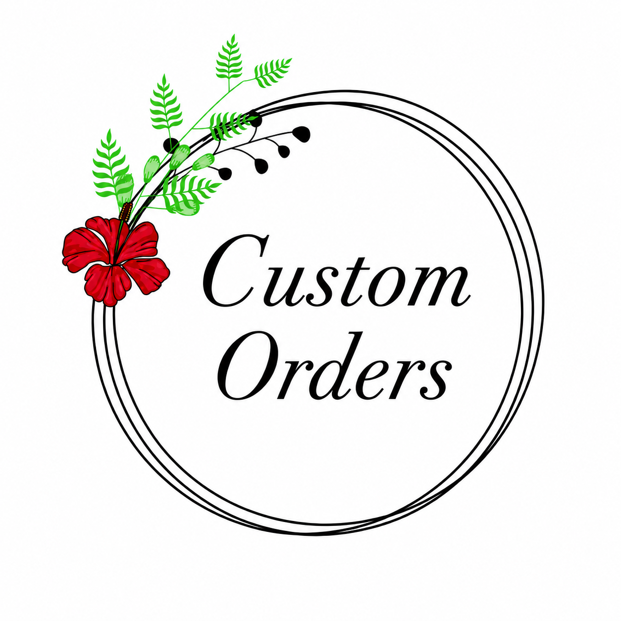 Custom Orders